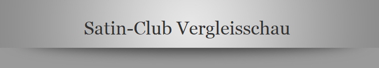 Satin-Club Vergleisschau 