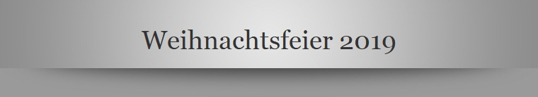 Weihnachtsfeier 2019